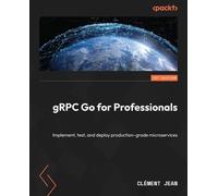 Clément Jean gRPC Go for Professionals (Tascabile)