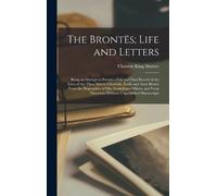 Clement King Shorter The Brontës; Life and Letters (Copertina rigida)