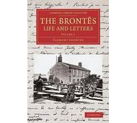 Clement King Shorter The Brontës Life and Letters (Tascabile)