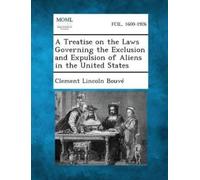 Clement Lincoln A Treatise on the Laws Governing the Exclusion and E (Tascabile)