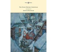 Clement Moore The Night Before Christmas - Illustrated by Arthur Rac (Tascabile)