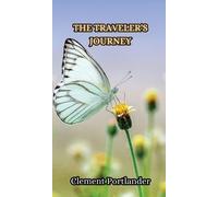 Clement Portlander The Traveler's Journey (Copertina rigida)