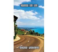 Clement Portlander Unlearn the Bad (Copertina rigida)