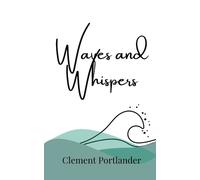Clement Portlander Waves and Whispers (Tascabile)