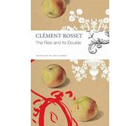 Chris Turner Clément Rosset Clément Rosset The Real and Its Double (Tascabile)
