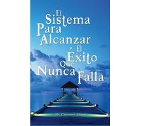 Clement Stone W El Sistema Para Alcanzar El Exito Que Nunca F (Copertina rigida)