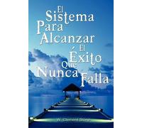 Clement Stone W El Sistema Para Alcanzar El Exito Que Nunca Falla / (Tascabile)
