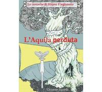 Clemente Sagnel Le Cronache Di Hirpus Il Legionario - l'Aquila Perdu (Tascabile)