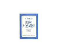 Clementi, 12 Sonatine per pianoforte, op. 36 - 37 - 38