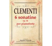 CLEMENTI: 6 Sonatine op. 36 per pianoforte