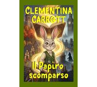 Clementina Carrott e il Papiro Scomparso: 1
