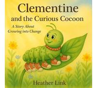 Clementine and the Curious Cocoon
