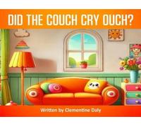 Clementine Daly Did The Couch Cry Ouch? (Tascabile)