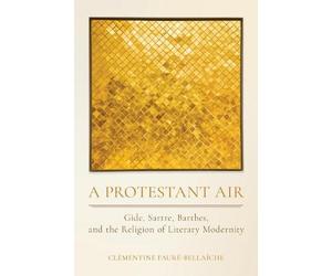 Clémentine Fauré-Bellaïche A Protestant Air (Tascabile)