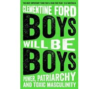 Clementine Ford Boys Will Be Boys (Tascabile)