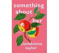 Clementine Taylor Something About Her (Copertina rigida)