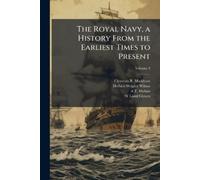 Clements R Markham Herbert Wrigley The Royal Navy, a History From th (Tascabile)