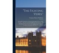 Clements Robert Markham "The Fighting Veres." (Copertina rigida)