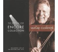 Clements, Vassar - Bottom Line Encore Collection