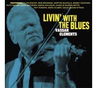CLEMENTS, VASSAR - LIVIN' WITH THE BLUES
