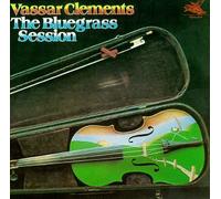 Clements, Vassar - The Bluegrass Sessions