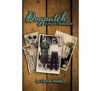 Clemon Hodge Dogpatch A Place I Remember (Copertina rigida)