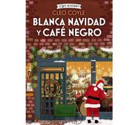 Cleo Coyle Blanca Navidad Y Café Negro (Tascabile) Cozy Mystery