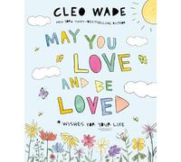 Cleo Wade May You Love and Be Loved (Copertina rigida)