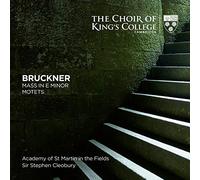 Cleobury Stephen Dir - Bruckner: Mass In E Minor Motets