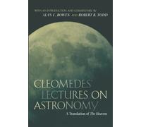 Cleomedes' Lectures on Astronomy: A Translation of the Heavens: 42