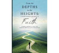 Cleon J Alleyne From the Depths to the Heights A Young Person's Jour (Tascabile)