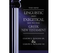 Cleon L. Rogers, J The New Linguistic and Exegetical Key to t (Copertina rigida)