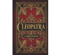 Cleopatra: A Classic Adventure in the World of Ancient Egypt