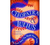 Cleopatra & Julius: The love story the world never knew