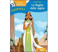 Cleopatra la regina delle regine