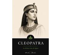 Cleopatra: La última reina de Egipto