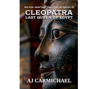 Cleopatra, Last Queen of Egypt