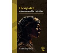 Cleopatra: poder, seducción y destino: 1