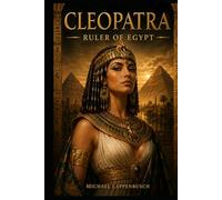 Cleopatra - Ruler of Egypt