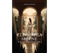 Cleopatra Selene e il mistero di Ficana