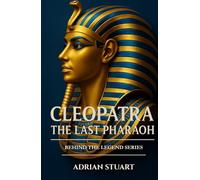 Cleopatra: The Last Pharaoh