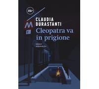 Cleopatra va in prigione [Paperback] [Mar 10, 2023] Durastanti, Claudia