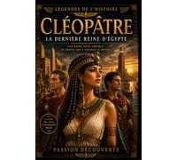 Cléopâtre: La Dernière Reine d'Égypte