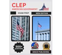 CLEP American Government Exam Prep 2025: Complete Study Guide with Practice Tests, Constitutional Law Review, Political Science Concepts, Supreme Court Cases & Pass Guarantee