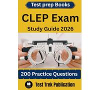 CLEP Exam Test prep Books Study Guide 2026: 200 Practice Questions