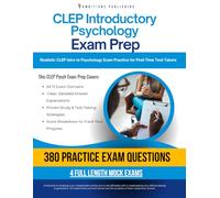 CLEP Introductory Psychology Exam Prep: CLEP Intro to Psychology Prep with 4 Full-Length Practice Tests, 380 Questions, Answer Explanations, and Proven Strategies to Pass on Your First Attempt