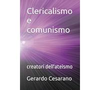 Clericalismo e comunismo: creatori dell'ateismo