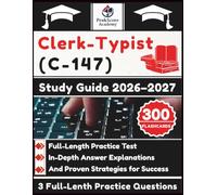 Clerk-Typist (C-147) Study Guide 2026-2027: Full-Length Practice Test, In-Depth Answer Explanations, And Proven Strategies for Success