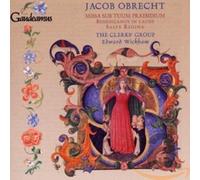 Clerks' Group,the - Obrecht: Missa Sub Tuum Präsidium