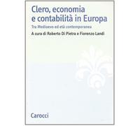 Clero, economia, contabilità in Europa. Tra Medioevo ed età contemporanea ...